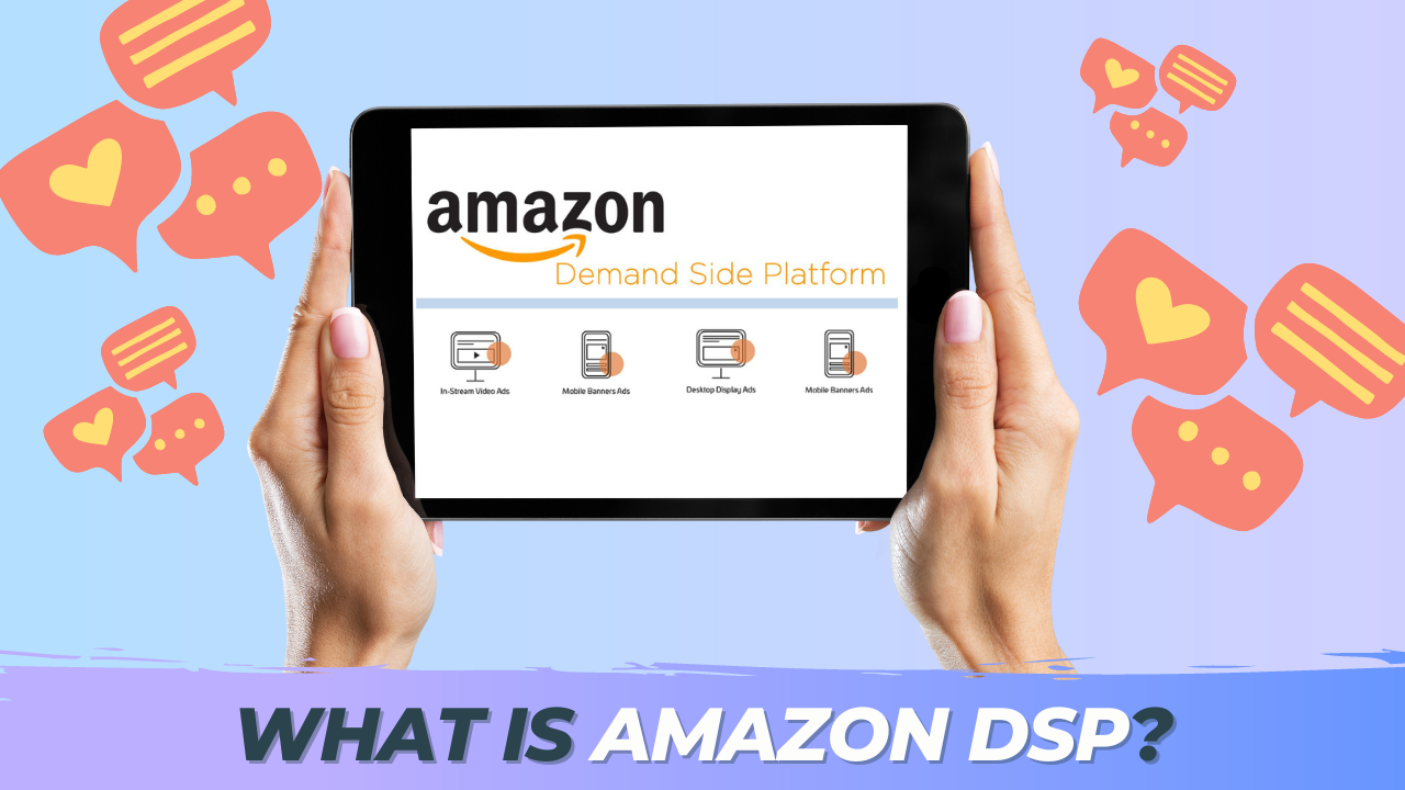 Amazon DSP ADS What is it and Why its a HUGE Opportunity